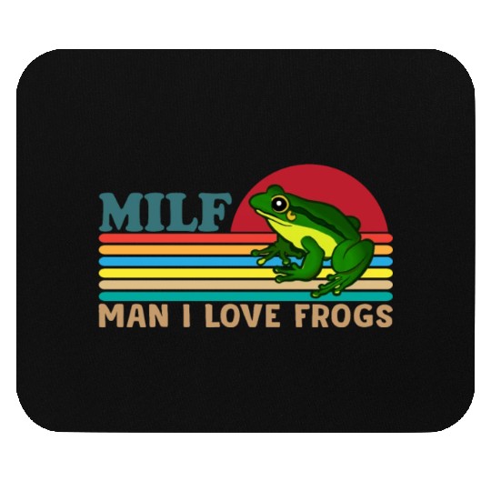 Milf Man I Love Frogs Mouse Pads