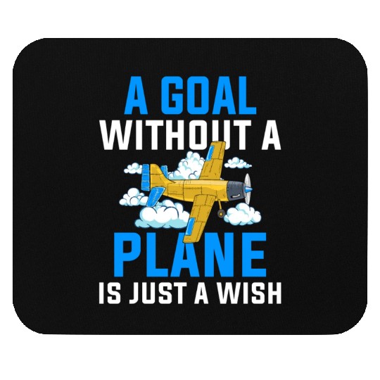 Airline Pilot A Goal Without A Plane Aircraft Mouse Pads