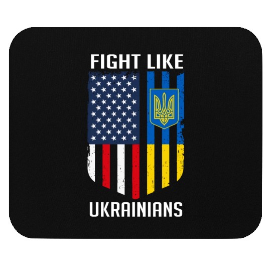Fight Like Ukrainians Ukraine US Flag Mouse Pads