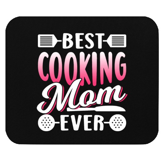 Best Cooking Mom Ever Cook Mommy Mother Mouse Pads