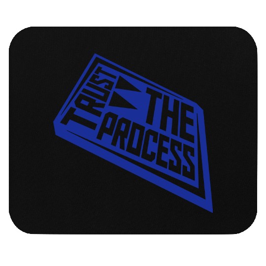 trust the process quote Mouse Pads