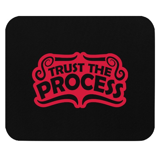 trust the process quote Mouse Pads
