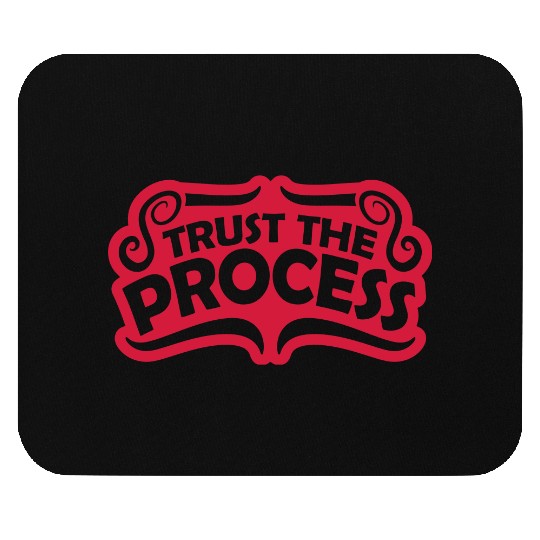 trust the process quote Mouse Pads