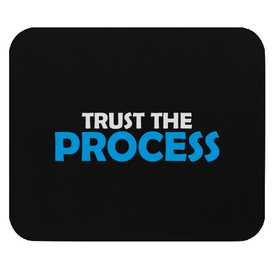 trust the process quote Mouse Pads