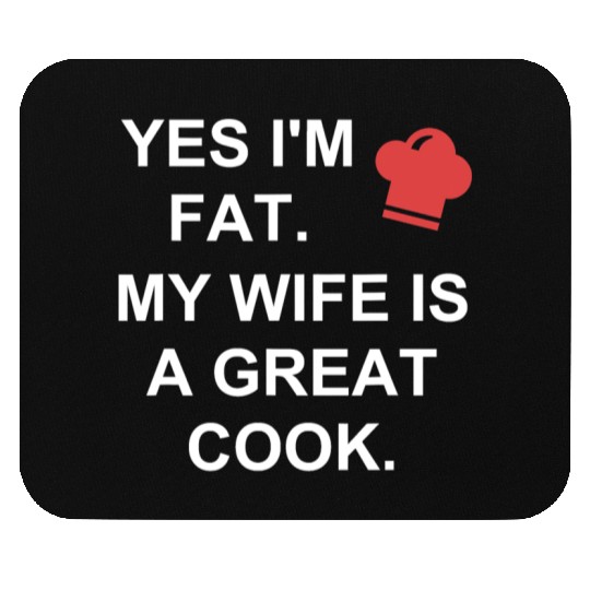 Funny Cooking Mouse Pads My Wife Is A Great Cook Chef
