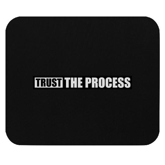 trust the process quote Mouse Pads