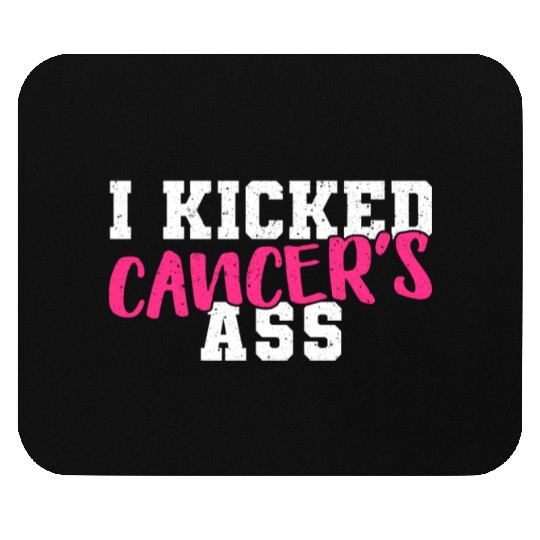 I Kicked Cancers Ass Breast Cancer Survivor Mouse Pads