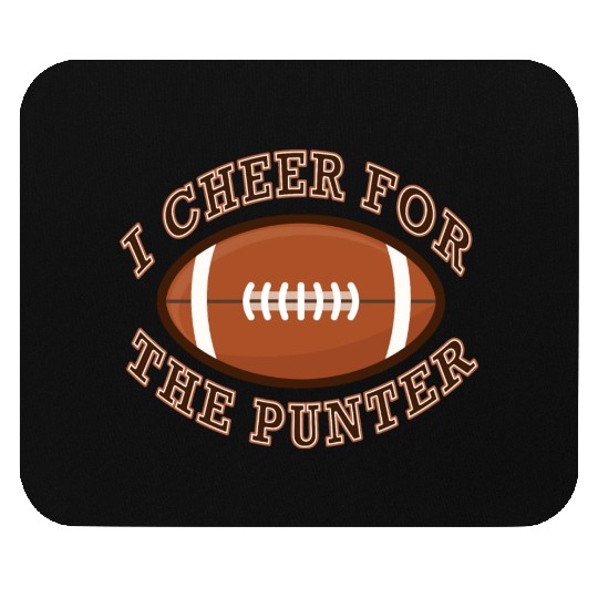 I Cheer For The Punter Football Fun Gift Idea Mouse Pads