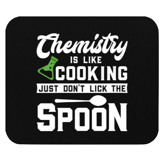 Womens Chemistry Is Like Cooking Science Lover Mouse Pads