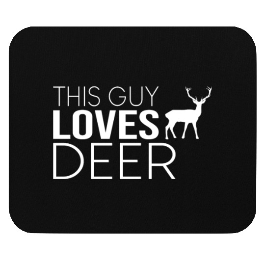 guy deer saying Mouse Pads