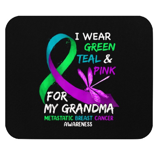 I Wear Green Teal Pink For My Grandma Metastatic Mouse Pads