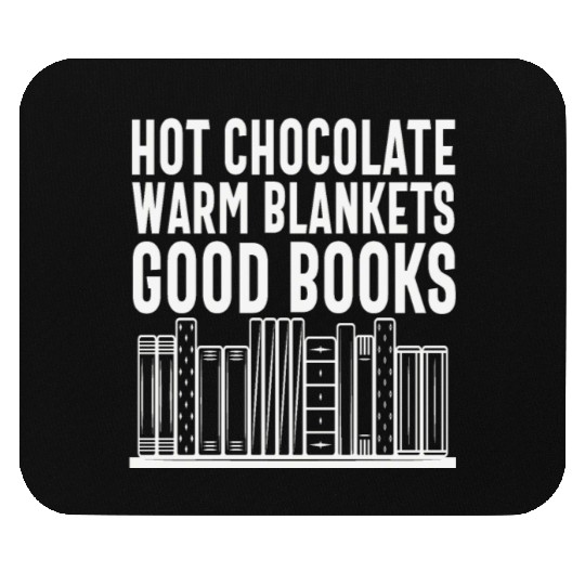 Hot Chocolate Warm Blanket Good Books Cool Quotes Mouse Pads