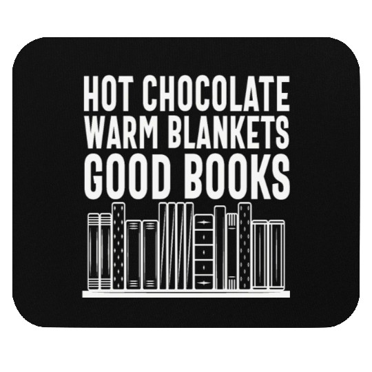Hot Chocolate Warm Blanket Good Books Cool Quotes Mouse Pads