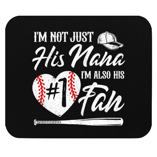 I m Not Just His Nana I m His Number One Fan Baseb Mouse Pads