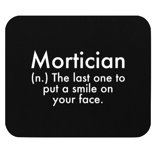 Mortician Definition Mortuary Science Student Mort Mouse Pads