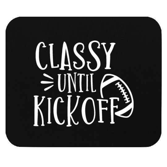 Classy Until Kickoff College Football Southern Mouse Pads