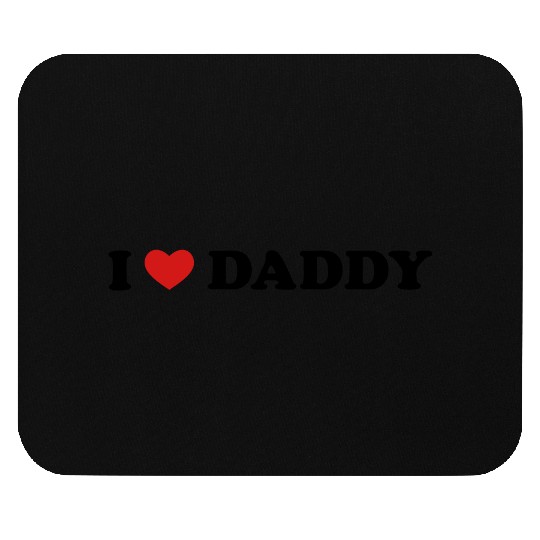 I Love Daddy Mouse Pads