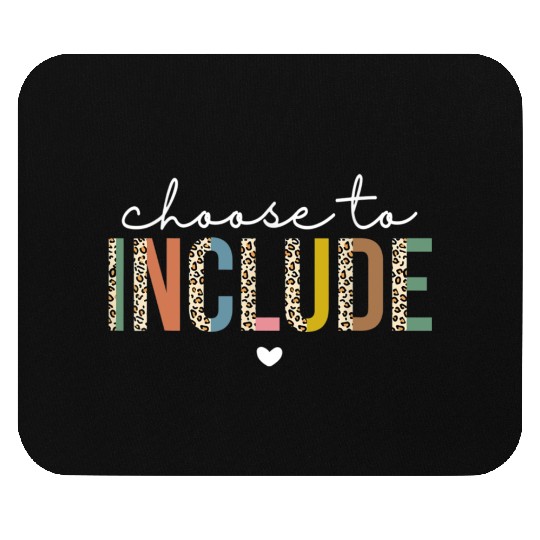 Choose To Include Special Education Teacher Mouse Pads