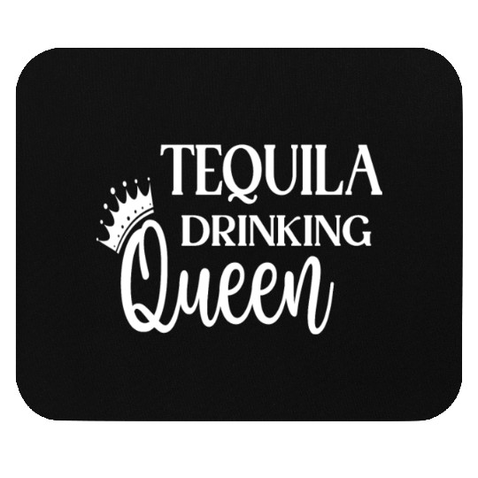 Tequila Drinking Queen Mouse Pads