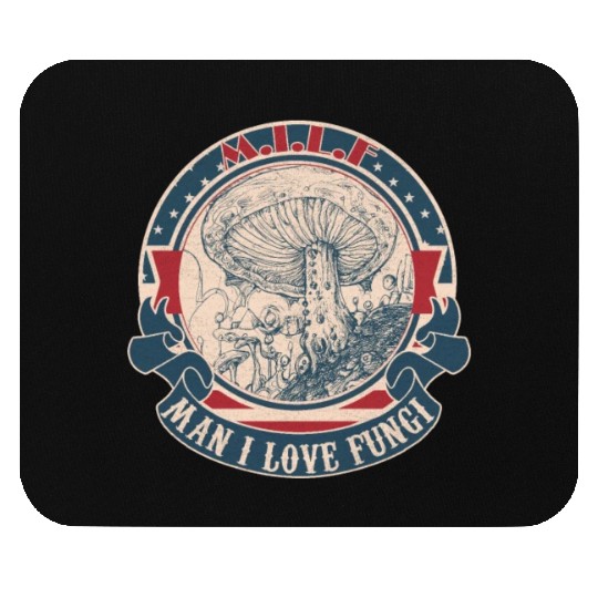 MILF Man I love Fungi Mouse Pads