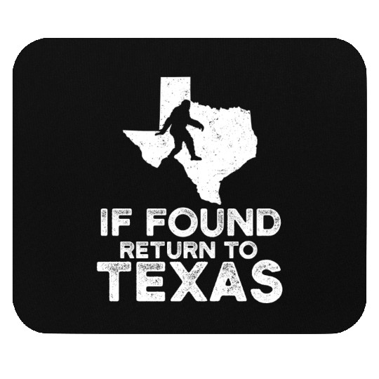 Funny Bigfoot If Found Return To Texas Map Design Mouse Pads
