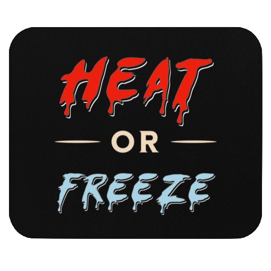 heat or freeze trick or treat halloween sarcasm Mouse Pads