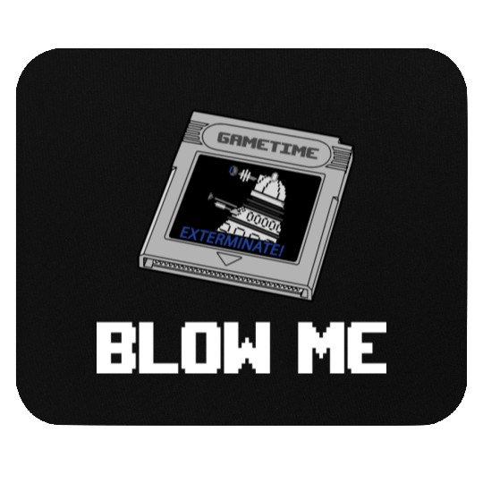 BLOW ME Mouse Pads