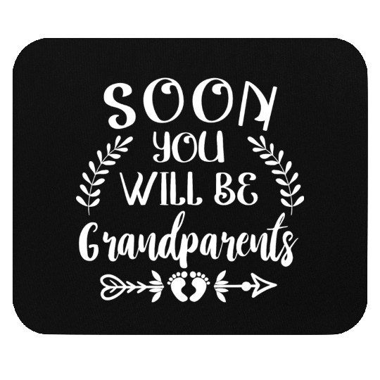 You Will Soon Become Grandparents. Grandma Grandpa Mouse Pads