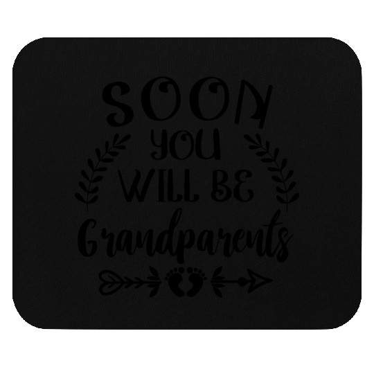 You Will Soon Become Grandparents. Grandma Grandpa Mouse Pads