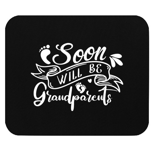 We Will Soon Become Grandparents, Be Grandparents Mouse Pads