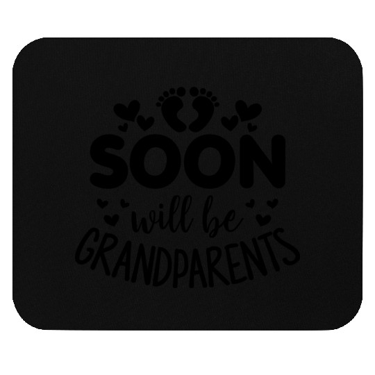 We Will Soon Become Grandparents, Be Grandparents Mouse Pads