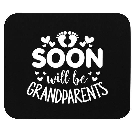 We Will Soon Become Grandparents, Be Grandparents Mouse Pads