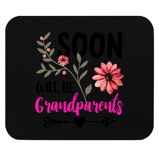 We Will Soon Become Grandparents, Be Grandparents Mouse Pads