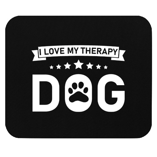 I love my Therapy Dog Mouse Pads