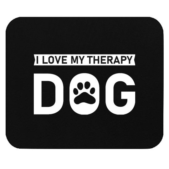 I love my Therapy Dog Mouse Pads