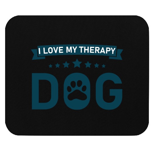 I love my Therapy Dog Mouse Pads