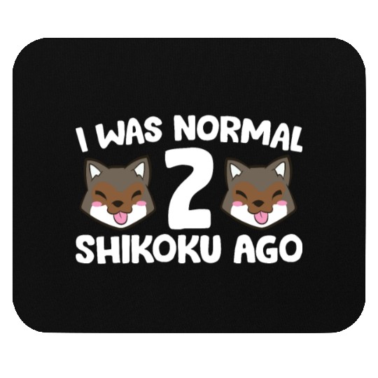 I Was Normal 2 Shikoku Ago Japan Dog Kochi-Ken Mouse Pads