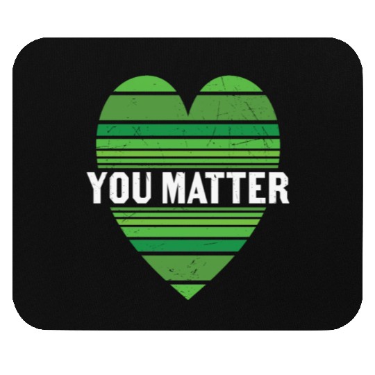 You Matter Motivational Sayings Design Mouse Pads