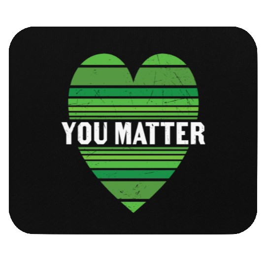 You Matter Motivational Sayings Design Mouse Pads