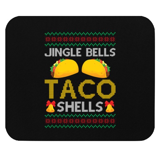 Tacos - Jingle Bells Taco Shells - Saying Ugly Chr Mouse Pads