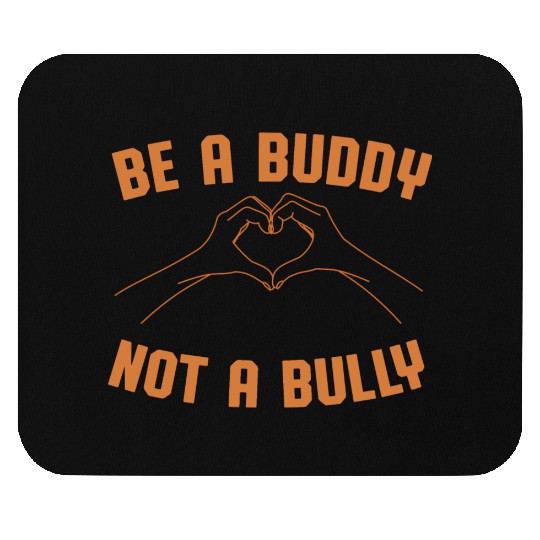 Be A Buddy Not A Bully Orange Unity Day Bullying P Mouse Pads