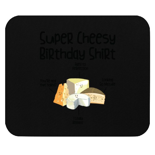 Super Cheesy Birthday Party Natal Day Cheese Mouse Pads