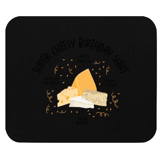 Super Cheesy Birthday Party Natal Day Cheese Mouse Pads