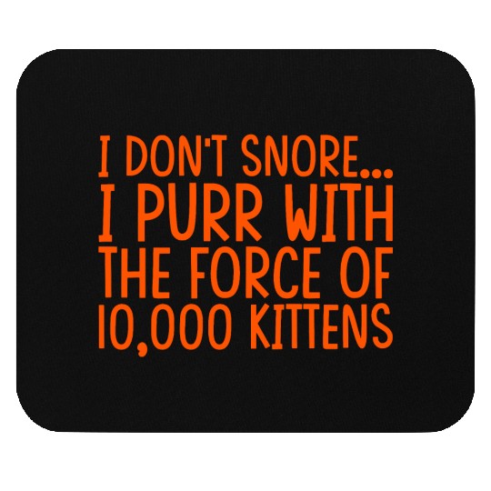 I Purr With The Force Of 10,000 Kittens 2 Mouse Pads