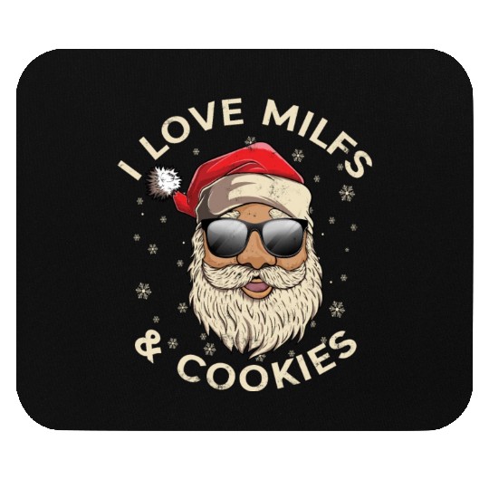 I Love Milfs and Cookies Funny Naughty Santa Claus Mouse Pads