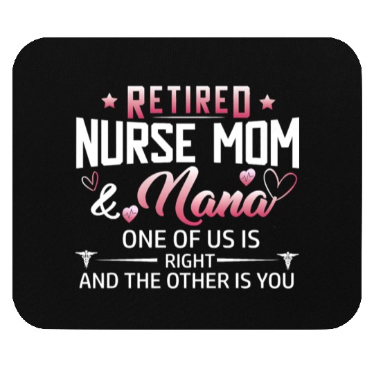 Womens Retired Nurse Mom And Nana ones of us Is Mouse Pads