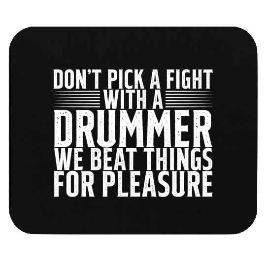Don't Pick A Fight With A Drummer 2 Mouse Pads