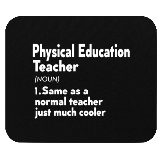 PE Teacher Definition Phys Ed Physical Education Mouse Pads