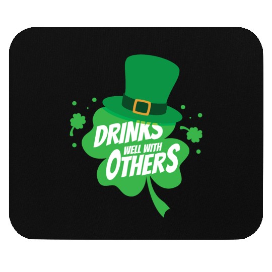 Drinks Well With Others Funny Sarcastic Clover Mouse Pads