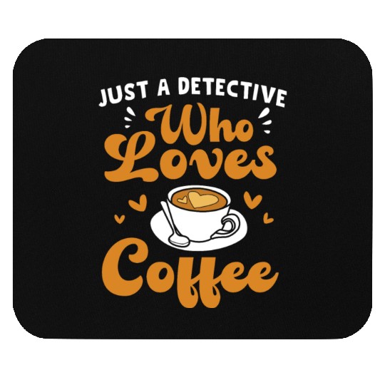 True Crime And Coffee Funny Detective Mouse Pads